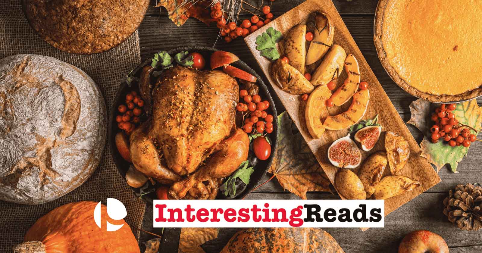 Interesting Reads: Feast On These Thanksgiving Campaign Ideas 