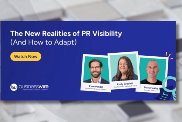 Business Wire Webinar on the New Realities of PR Visibility