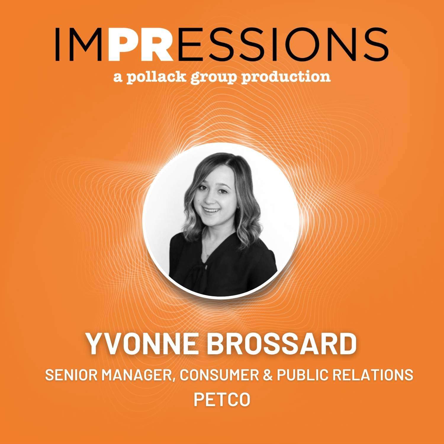 Yvonne Brossard on imPRessions Podcast