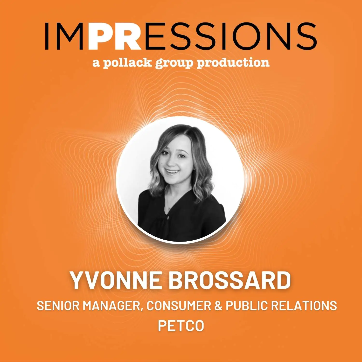Yvonne Brossard on imPRessions Podcast